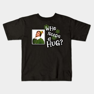 Who Needs A Hug Buddy The Elf Kids T-Shirt